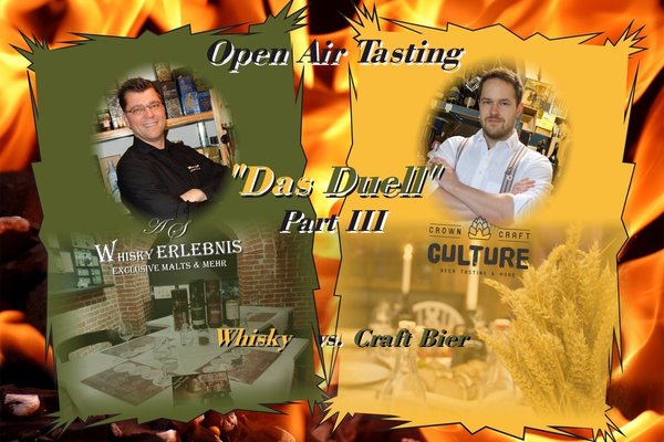 Whisky vs. Craft Bier Tasting "Das Duell" Part III - Sa 09.07.2022 (Open Air)
