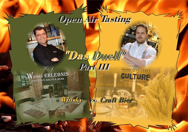 Whisky vs. Craft Bier Tasting "Das Duell" Part III - Sa 09.07.2022 (Open Air)